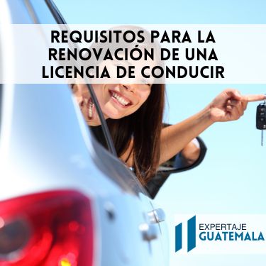 Requisitos para la renovación de una licencia de conducir