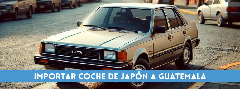 Cómo importar un coche de Japón a Guatemala